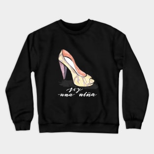 Hand drawn shoe with phrase Soy una nina, spanish Crewneck Sweatshirt